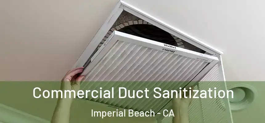 Commercial Duct Sanitization Imperial Beach - CA
