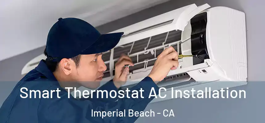  Smart Thermostat AC Installation Imperial Beach - CA